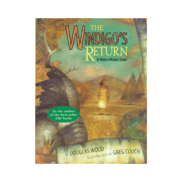 The Windigo’s Return A North Woods Story